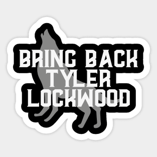 Bring back Tyler Lockwood Sticker